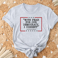Democracy Tshirt, With Fear For Our Democracy I Dissent Shirt,Justice Sonia Sotomayor Quote Tee,Pro Justice Sweatshirt, Trendy Shirt, Womens