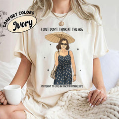 I Just Dont Think at This Age Shirt, I Am Meant to Live Uncomfortable, Victoria Ratliff, White Lotus Tee, Funny Meme Shirt
