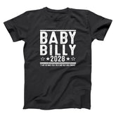 Baby Billy 2028 Election T-shirt - retro funny bible bonkers comedy show humor gift - XS-6X Unisex Shirt