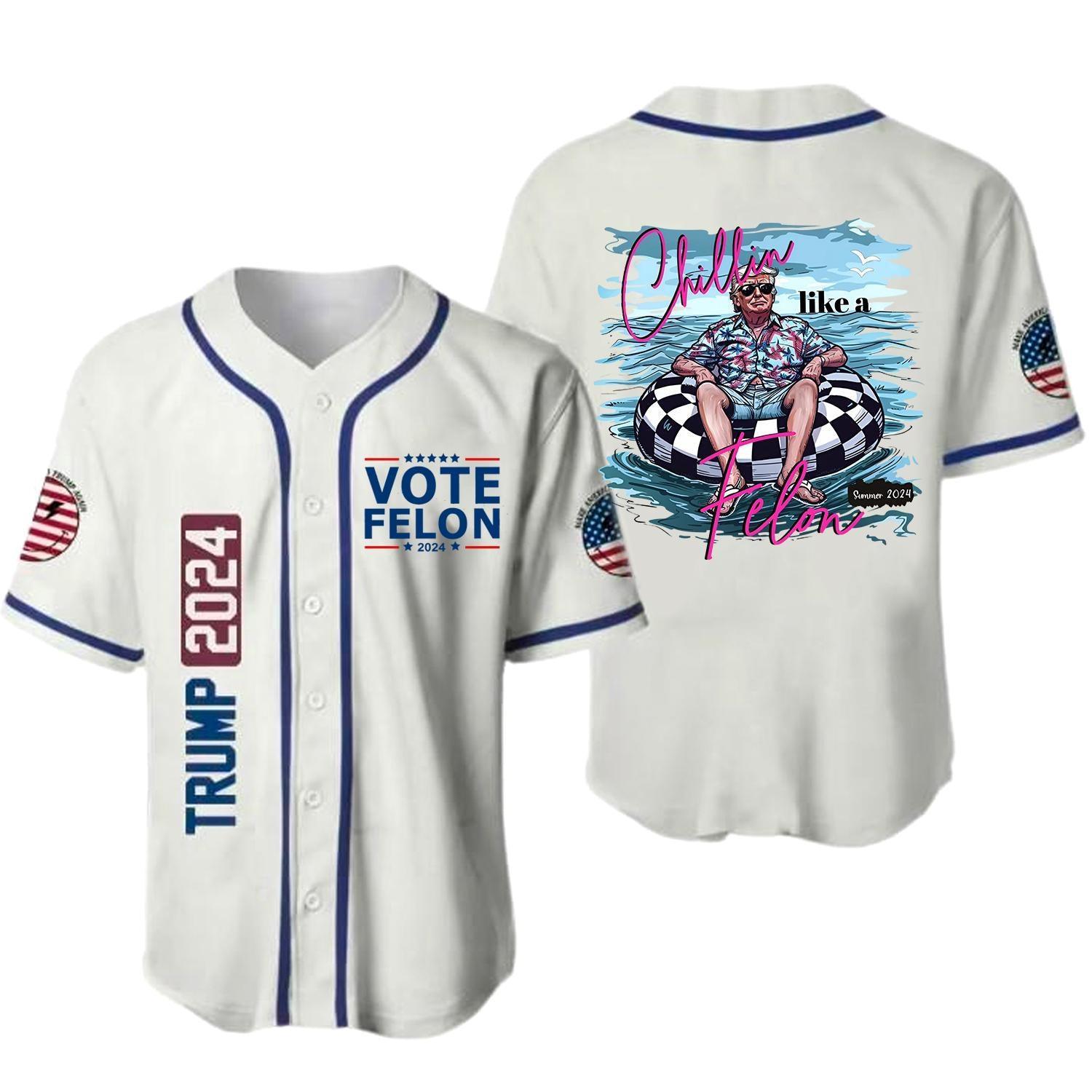 Trump 2024 Chillin Like A Felon Baseball Jersey, American Flag Baseball Jersey For Men And Women - Shirt King