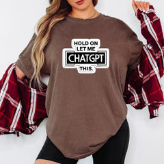 Funny ChatGPT T-Shirt: AI Geek Gift - Comfort Colors Tee