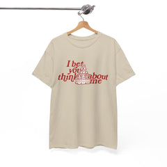 I Bet You Think About Me Tshirt, Red Cake Design Fan Merch Inspired Shirt
