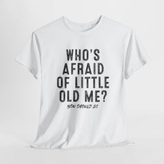 Who's Afraid Of Little Old Me Tshirt, You Should Be Hoodie, Cute Fan Sweatshirt, Music Lover Shirt, Concert Sweatshirt - Music Gift