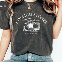 Rolling Stones Since AD 33 T-Shirt - Jesus Easter Shirt - Religious Easter Shirt - Faith Easter Shirt - Gender Neutral
