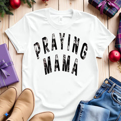 Praying Mama Shirt, Mother's Day Shirt, Christian Mom Shirt, Religious Mom Shirt, Prayer Mom Shirt, Gift For Mom, Trendy Mom Tee