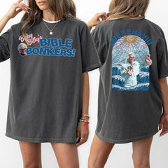 Baby Billy Comfort Color Shirt, Uncle Baby Billy Bible Bonkers T-Shirt, Righteous Gemstones Fan Gift, 90s Retro Humor Shirt