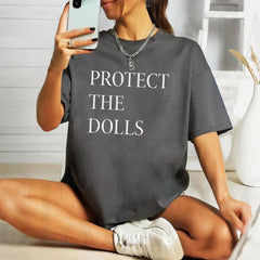 Protect The Dolls Shirt, Feminist T-Shirt, Gender Equality Shirt, Human Rights Activist Top