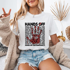 Hands Off T-Shirt, Anti Trump Shirt, Hands Off Our Democracy Tee, Protest Graphic Tee, Resist Sweatshirt, Political Activism Shirt