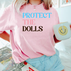 Protect The Dolls Shirt, Gender Equality Shirt, Feminist T-Shirt, Human Rights Shirt, Activist Top Shirt, Feminism T-Shirt, LGBT Rights Tee