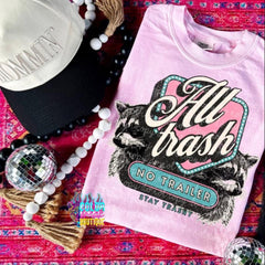All Trash No Trailer Raccoon Tee | Funny Redneck Comfort Colors Shirt | DTG Printed Stay Trashy Graphic Tee