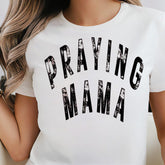 Praying Mama Shirt, Mother's Day Shirt, Christian Mom Shirt, Religious Mom Shirt, Prayer Mom Shirt, Gift For Mom, Trendy Mom Tee