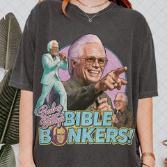 Comfort Colors Limited Baby Billy Comfort Color Shirt, Uncle Baby Billy Bible Bonkers T-Shirt, Righteous Gemstones Fan Gift, 90s Retro Shirt