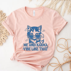 Karma Is A Cat Shirt, Me And Karma Vibe Like That Shirt, Lyric Merch, Midnights Album Inspired Tee, Concert Shirt, Minimal Shirt, Women Tees
