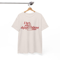 I Bet You Think About Me Tshirt, Red Cake Design Fan Merch Inspired Shirt