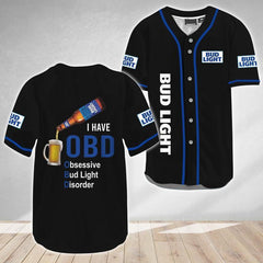 I Have Obsessive Bud Light Disorder Baseball Jersey - Shirt King