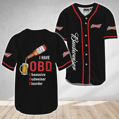 I Have Obsessive Budweiser Disorder Baseball Jersey - Shirt King