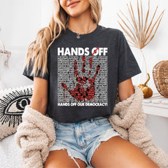 Hands Off T-Shirt, Anti Trump Shirt, Hands Off Our Democracy Tee, Protest Graphic Tee, Resist Sweatshirt, Political Activism Shirt