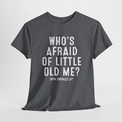 Who's Afraid Of Little Old Me Tshirt, You Should Be Hoodie, Cute Fan Sweatshirt, Music Lover Shirt, Concert Sweatshirt - Music Gift