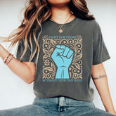 Fight for Those Without Your Privilege Shirt, Comfort Colors� T, Activism TShirt, Empowerment Tee, Human Rights, Ruth Bader Ginsburg Quote