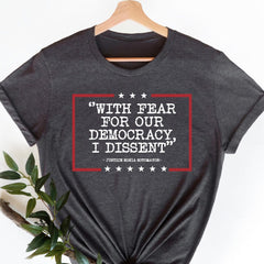 Democracy Tshirt, With Fear For Our Democracy I Dissent Shirt,Justice Sonia Sotomayor Quote Tee,Pro Justice Sweatshirt, Trendy Shirt, Womens
