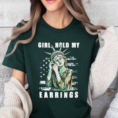 Girl Hold My Earrings shirt, anti Trump shirt, FDT Shirt, Fir Dogwood Tamarack Shirt, Anti-Trump Nature Tee, National Park Style Shirt