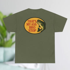 Thats My Ass Bro Stop Fish Shirt, Fish Shirt, Comfort Colors Fishing Shirt, Gifts For Him, Bass Fishing Fly Fisherman Funny Prank Gift