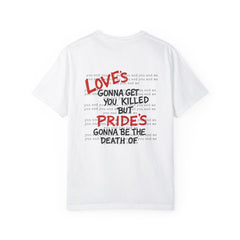 Kendrick Lamar Pride Lyrics T-Shirt Loves Gonna Get You Killed Tee Viral TikTok Tattoo T-Shirt