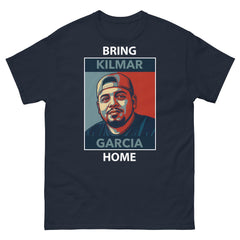 Bring Kilmar Garcia Home Unisex classic tee, Wrongfully Deported, Protest Shirt, Do Whats Right