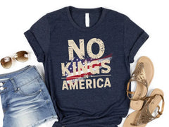 Shirt King "No Kings in America" T-Shirt - Patriotic Political Protest Graphic Tee