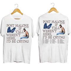 Post Malone 2023 Tour Shirt, Post Malone Fan Shirt, Rapper Post Malone Concert Shirt, Post Malone If Y'all Weren't Here I'd Be Crying Shirt (Classic Version) - Shirt King