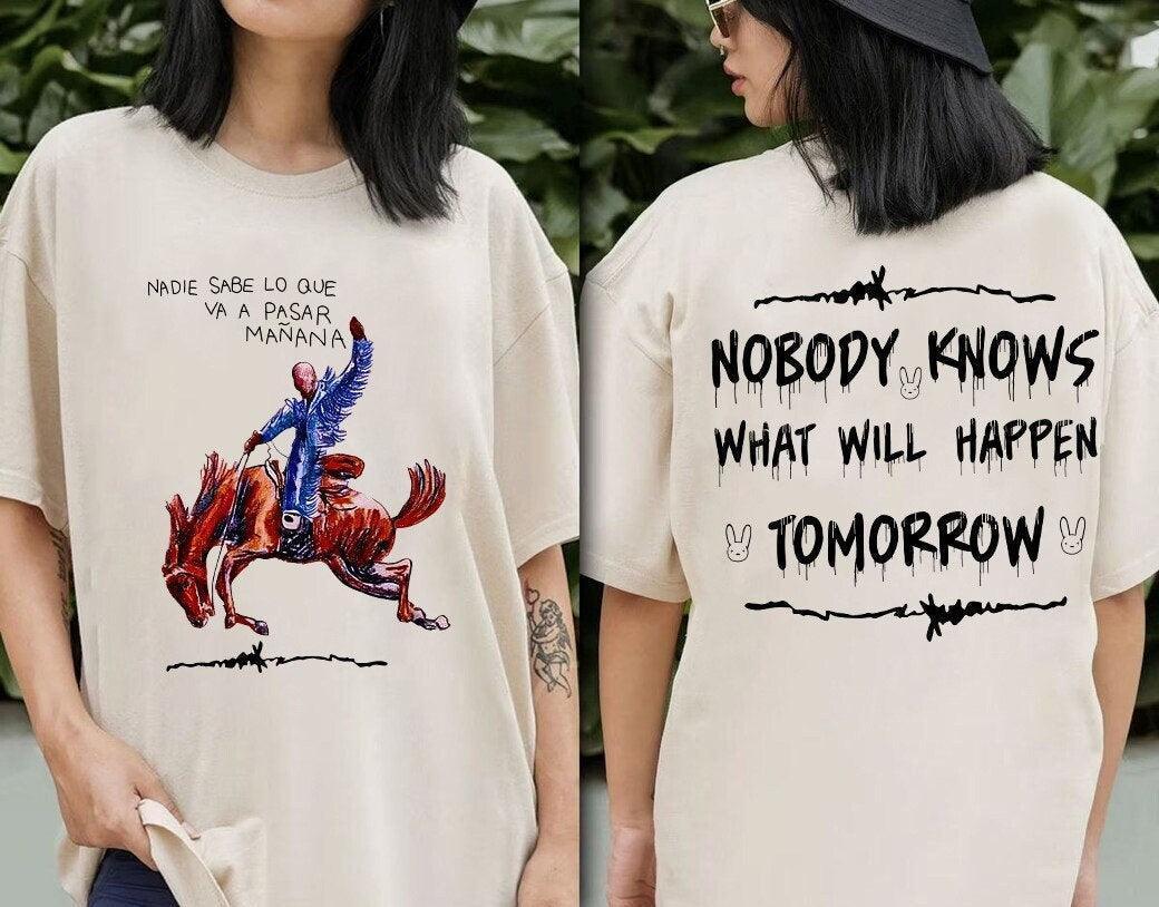 Bad Bunny Nadie Sabe Lo Que Va A Pasar Mãnana Shirt, Bad Bunny Sweatshirt, Bad Bunny Merch, Gift Bad Bunny Fan, Bad Bunny T-Shirt (Classic Version) - Shirt King