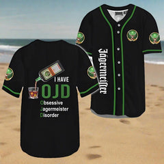 I Have Obsessive Jagermeister Disorder Baseball Jersey - Shirt King