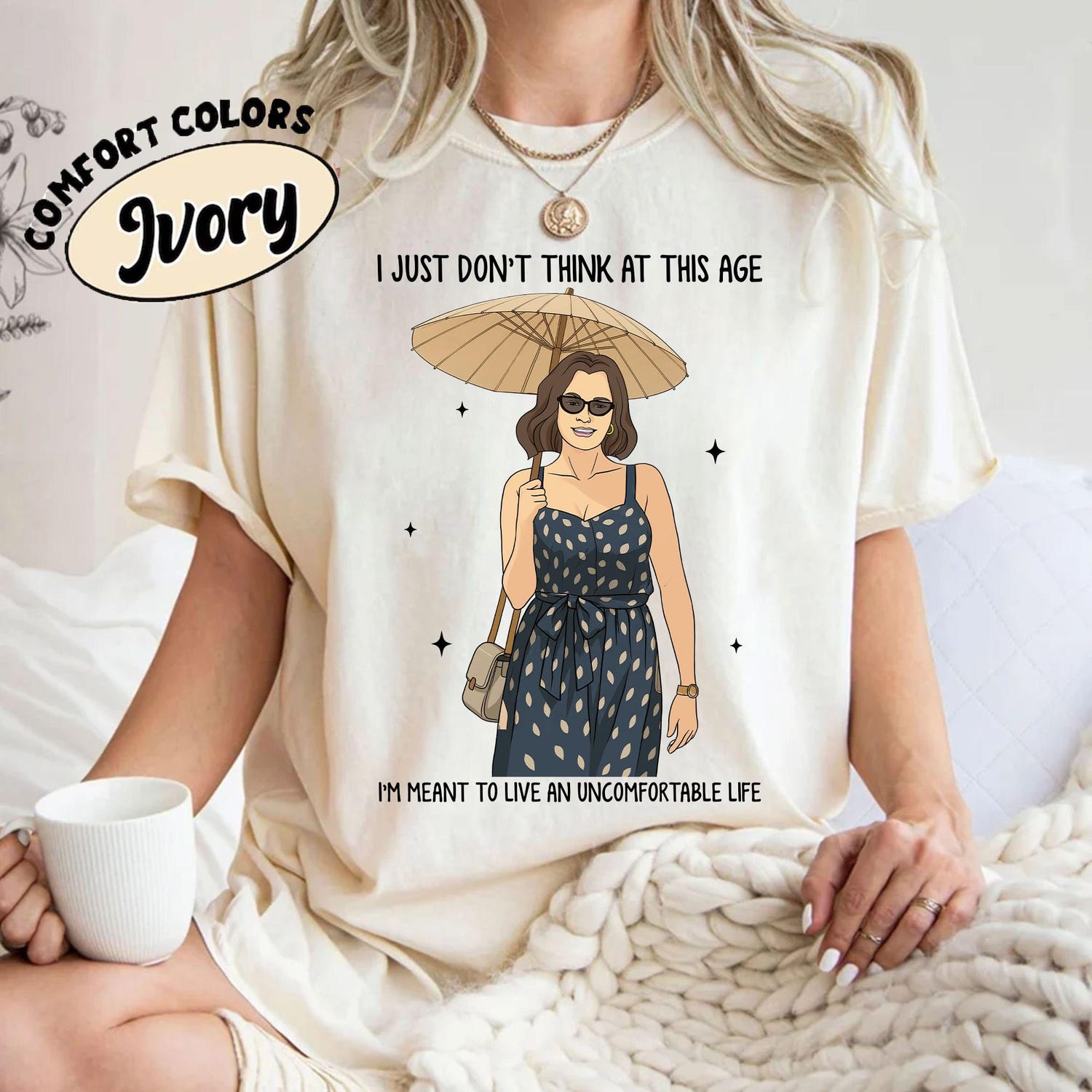 I Just Dont Think at This Age Shirt, I Am Meant to Live Uncomfortable, Victoria Ratliff, White Lotus Tee, Funny Meme Shirt