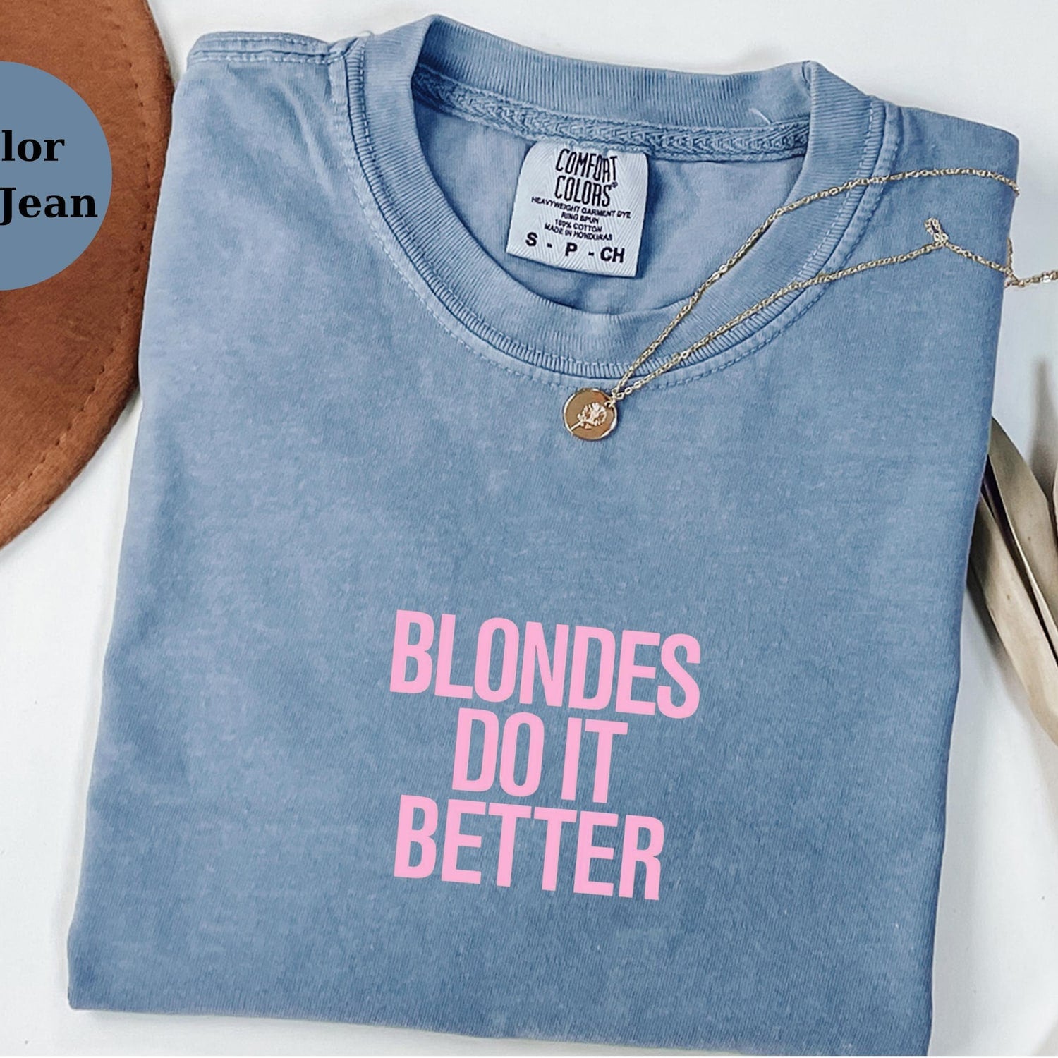 Comfort Colors Blondes Do It Better Shirt: Funny Graphic Tee