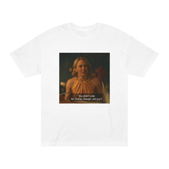 You Did Not Vote for Trump, Though, Did You?  Laurie from White Lotus Quote T shirt, Funny Political Statement Tee, Unisex Graphic Tee,
