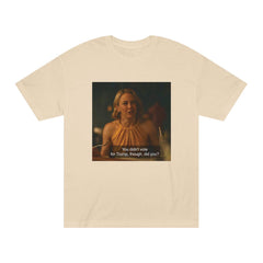 You Did Not Vote for Trump, Though, Did You?  Laurie from White Lotus Quote T shirt, Funny Political Statement Tee, Unisex Graphic Tee,