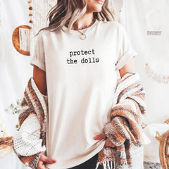 Protect The Dolls Shirt, LGBT Rights Tee, Feminist T-Shirt, Human Rights Shirt, Activist Top Shirt, Feminism T-Shirt