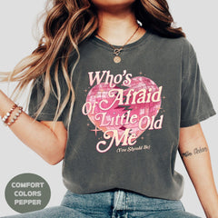Who's Afraid of Little Old Me tshirt, Tortured Shirt, Fan Tee, You Should Be Shirt , Tay Tay Shirt , T Tee ,  Christmas Gift Shirt