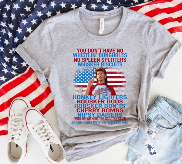 Joe Dirt Shirt, 4th Of July Shirt