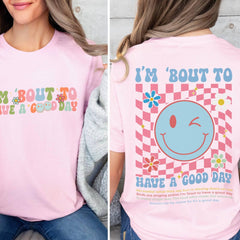 I�m Bout to Have a Good Day Christian Shirt,Motivational Faith Shirt, God Is Good T-shirt, Religious Gospel Tee, Inspirational Bible T-Shirt'4323515678