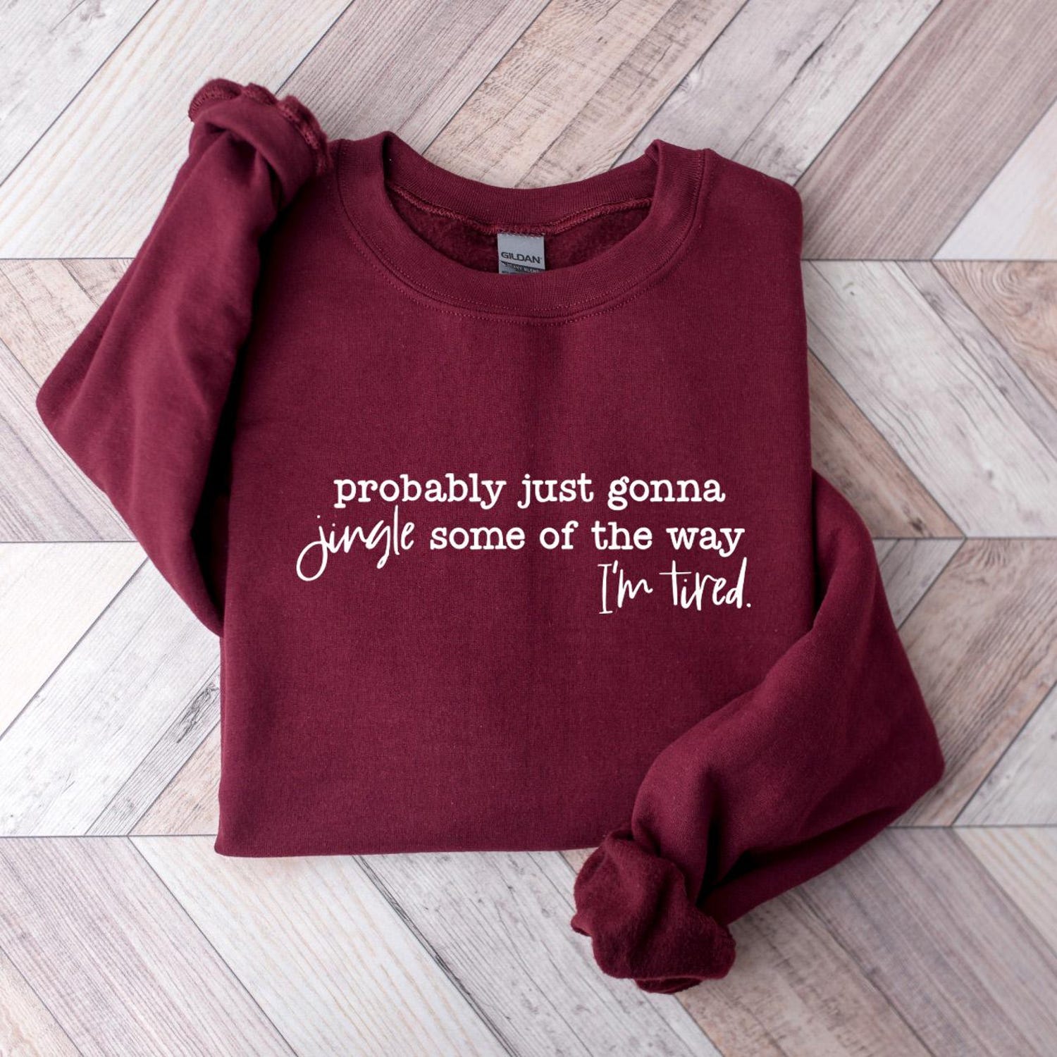 Funny Christmas Sweatshirt, Probably Just Gonna Jingle Tired Tee, Holiday Saying Shirt, Cute Christmas Gift for Women, Halloween Gift'4361022076