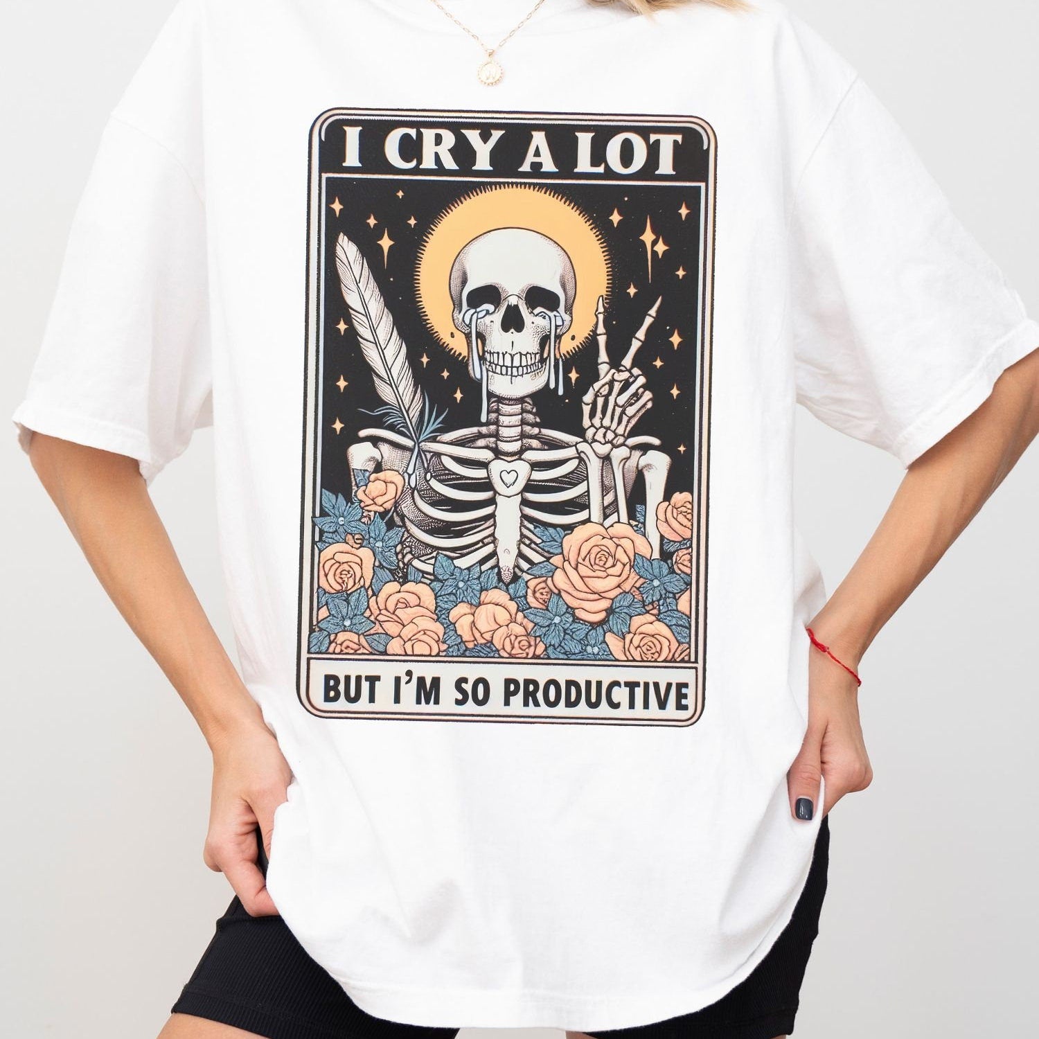 Comfort Colors I Cry A Lot But I Am So Productive Shirt