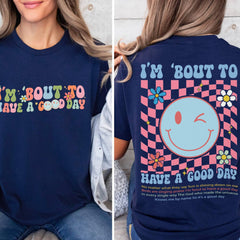 I�m Bout to Have a Good Day Christian Shirt,Motivational Faith Shirt, God Is Good T-shirt, Religious Gospel Tee, Inspirational Bible T-Shirt'4323515678