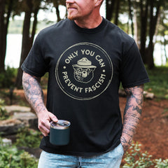 Only You Can Prevent Fascism Shirt, National Park Bear, Anti Trump Tee, Fuck Trump Progressive Liberal Funny Political Gift