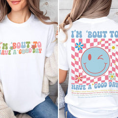 I�m Bout to Have a Good Day Christian Shirt,Motivational Faith Shirt, God Is Good T-shirt, Religious Gospel Tee, Inspirational Bible T-Shirt'4323515678