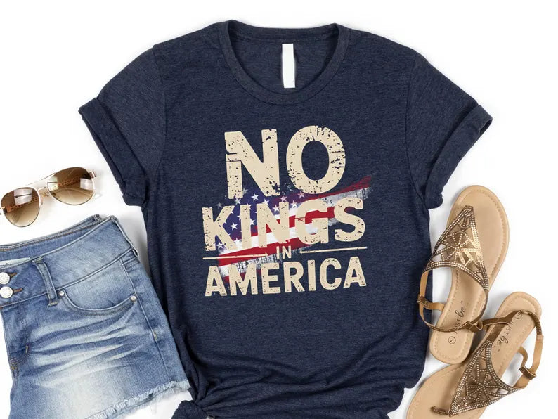 Shirt King "No Kings in America" T-Shirt - Patriotic Political Protest Graphic Tee