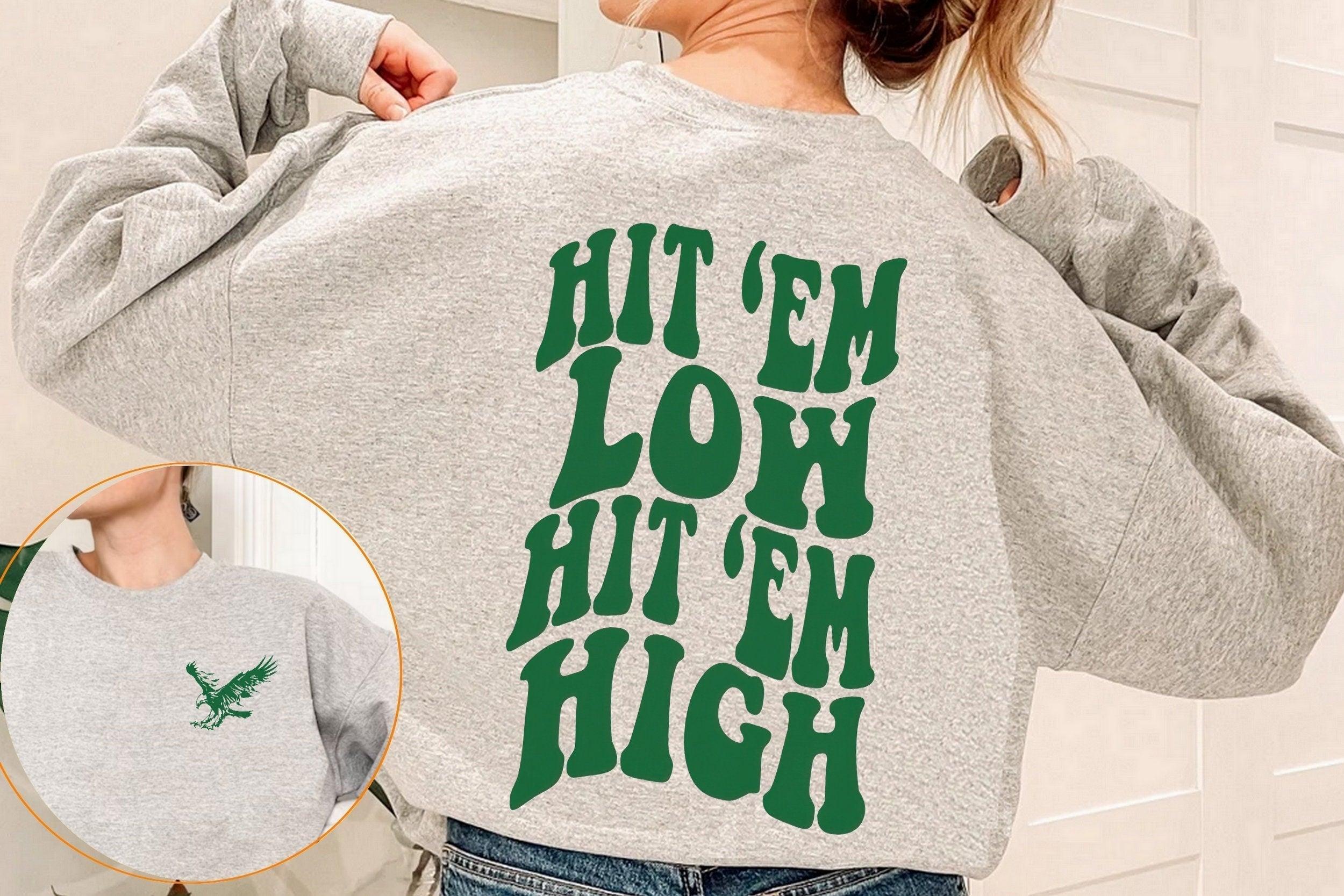 Hit 'Em Low Hit 'Em High Sweatshirt, Road to Victory Sweatshirt, Philly Sweatshirt, Philadelphia Shirt, Game Day Shirt, Football Shirt (Classic Version) - Shirt King