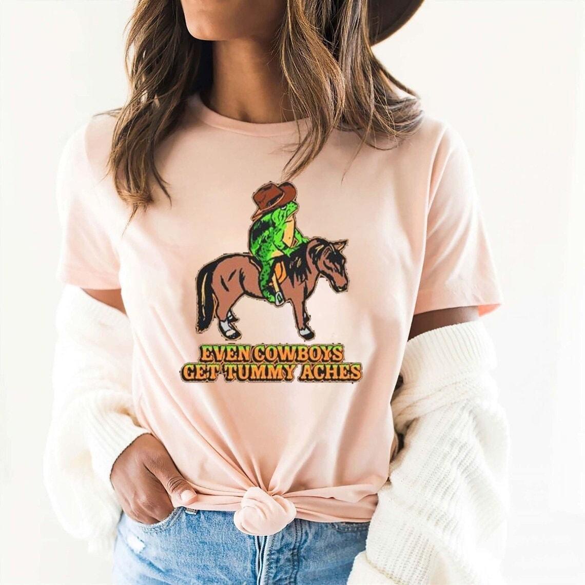 Even Cowboys Get Tummy Aches Shirt, Cowboys Tummy Aches T-shirt, Even Cowboys Get Tummy Aches Unisex Tee, Sweatshirt (Classic Version) - Shirt King