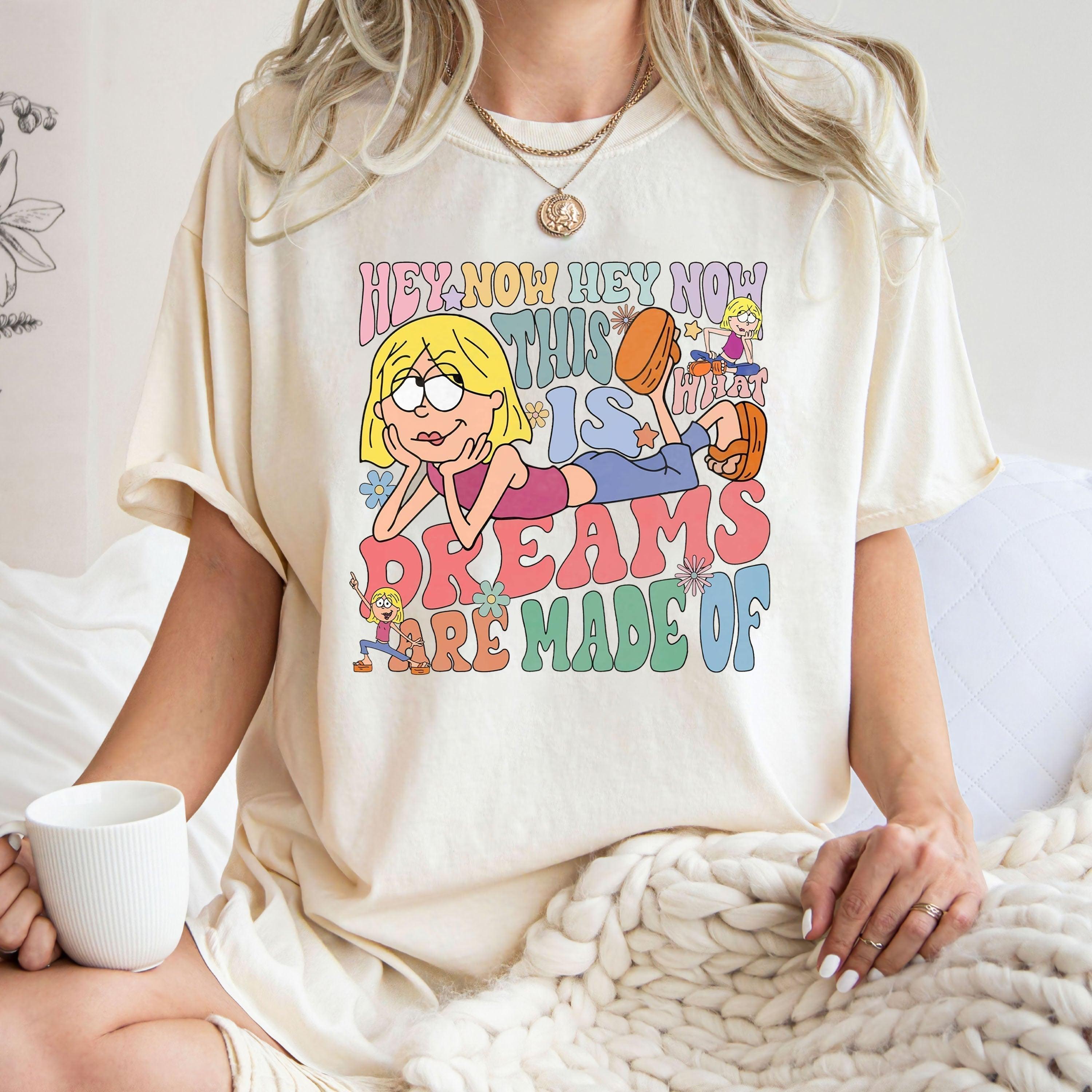 Lizzie McGuire T Shirt, This Is What Dreams Are Made Of Shirt, Lizzie McGuire Vintage Shirt, Magic Kingdom Unisex T Shirt,Funny Saying Shirt (Classic Version) - Shirt King