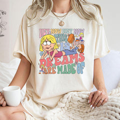 Lizzie McGuire T Shirt, This Is What Dreams Are Made Of Shirt, Lizzie McGuire Vintage Shirt, Magic Kingdom Unisex T Shirt,Funny Saying Shirt (Classic Version) - Shirt King